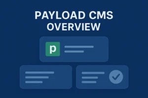 Payload CMS Overview