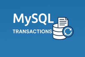 MySQL Transactions: A Comprehensive Guide with Examples