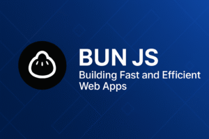 Bun JS : Building Fast and Efficient Web Apps