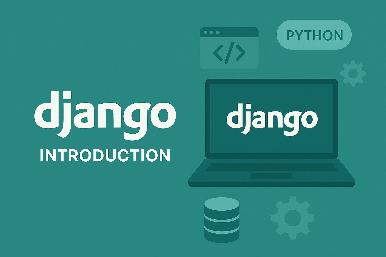 Django Introduction 1 Django Introduction
