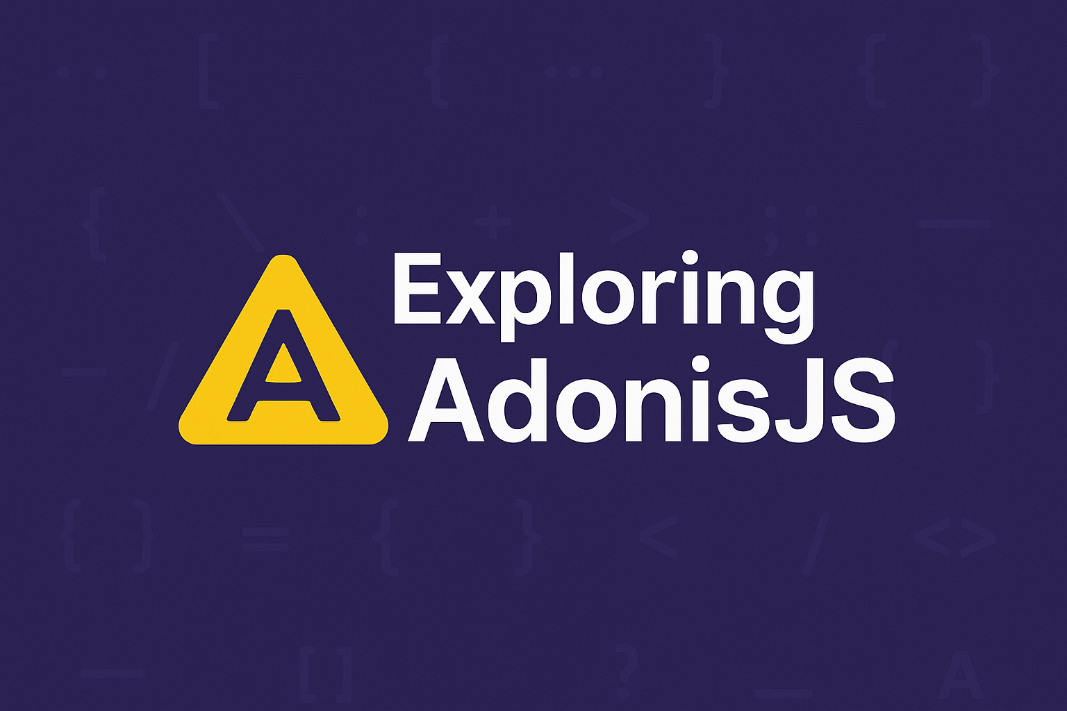 AdonisJS Overview 1 AdonisJS Overview