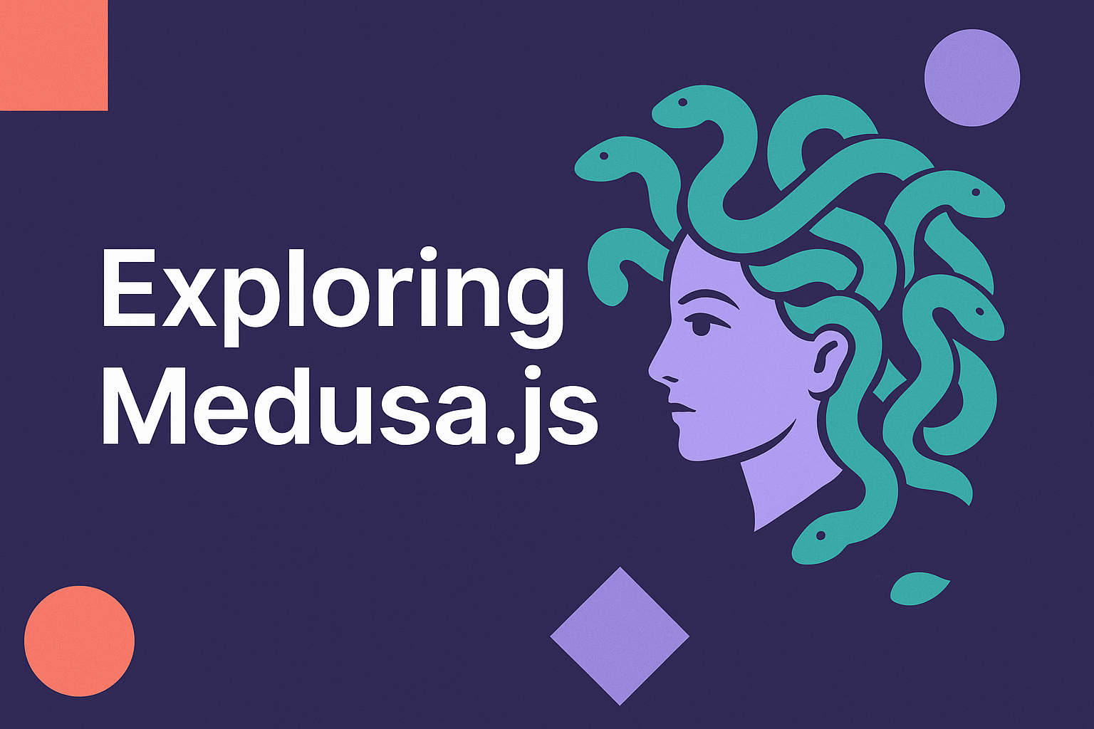 Medusa JS Overview 1 Medusa JS Tutorial