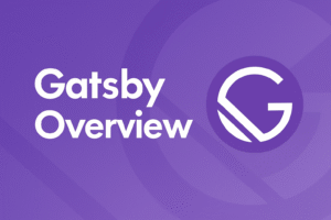 Gatsby Overview