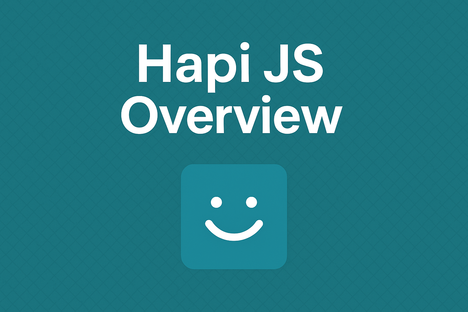 Hapi js Overview 1 Hapi js Overview
