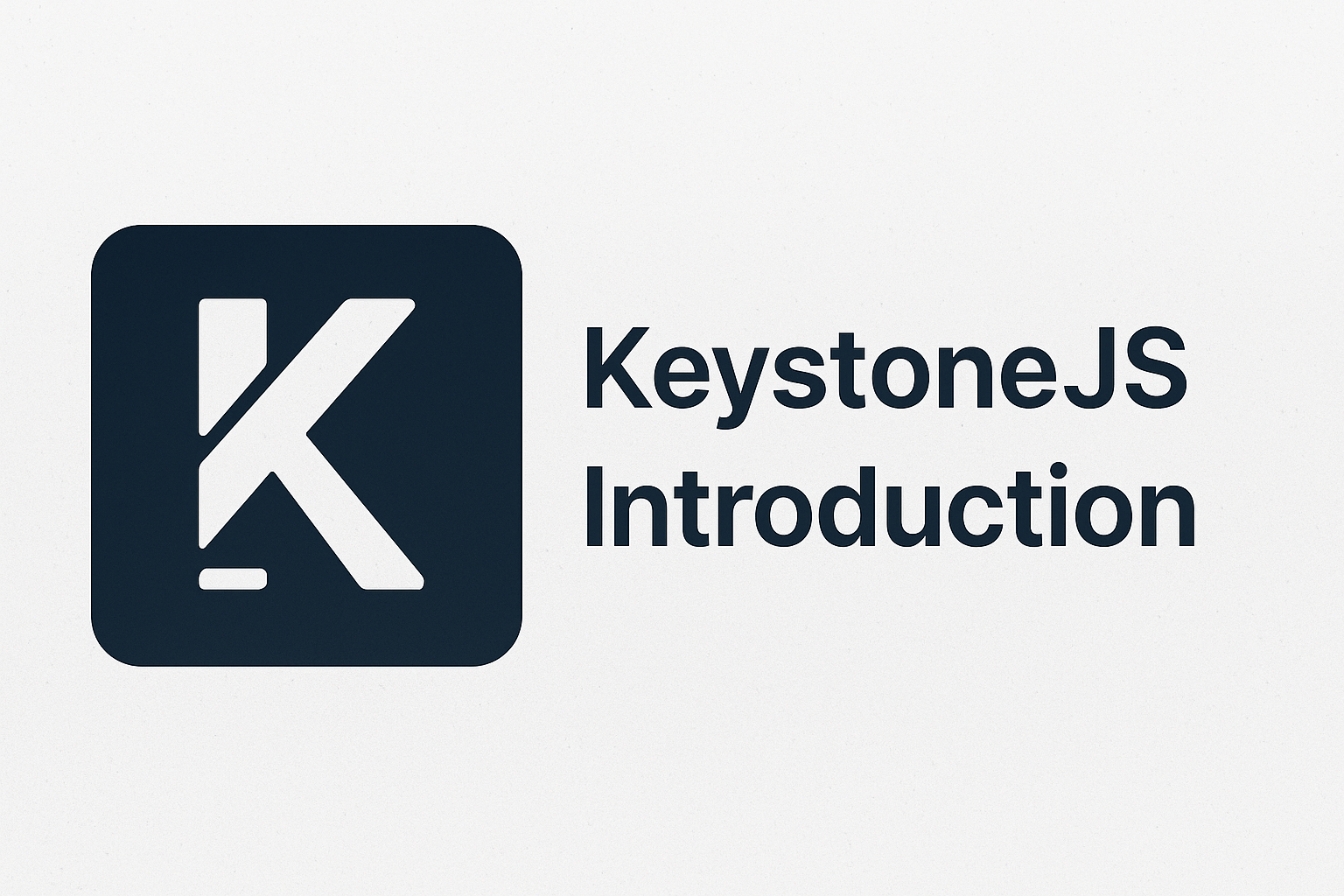 KeystoneJS Introduction 1 KeystoneJS Introduction
