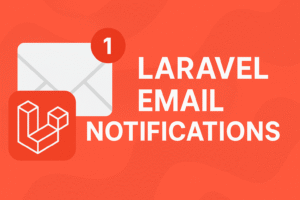 Laravel Email Notifications