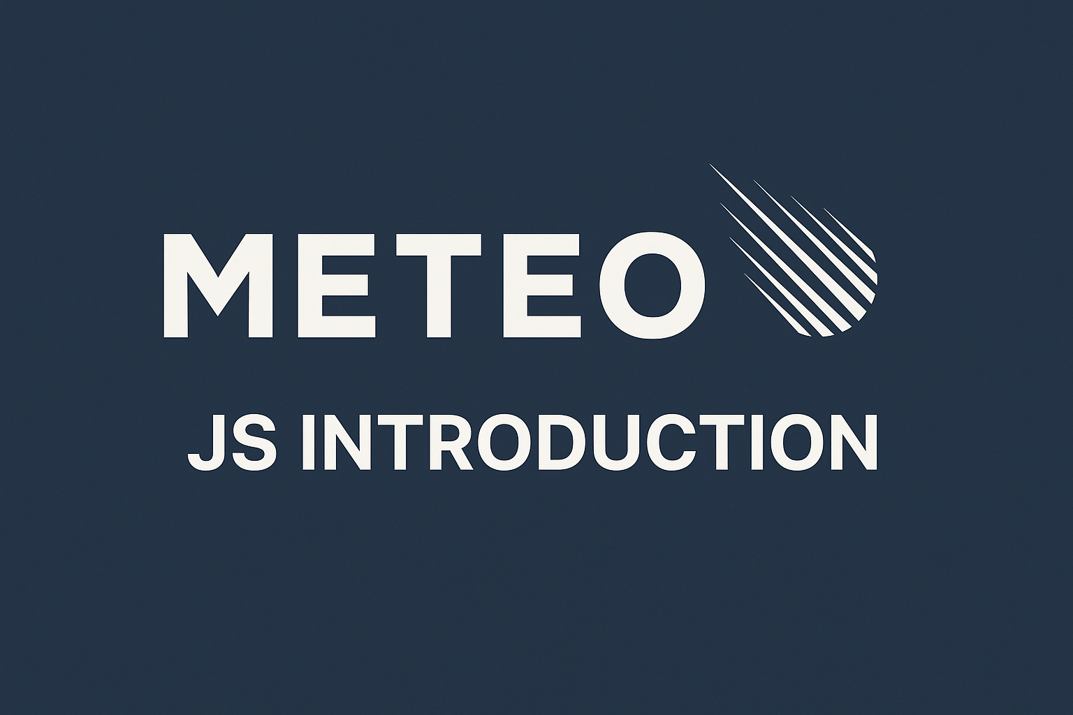 Meteor JS Introduction