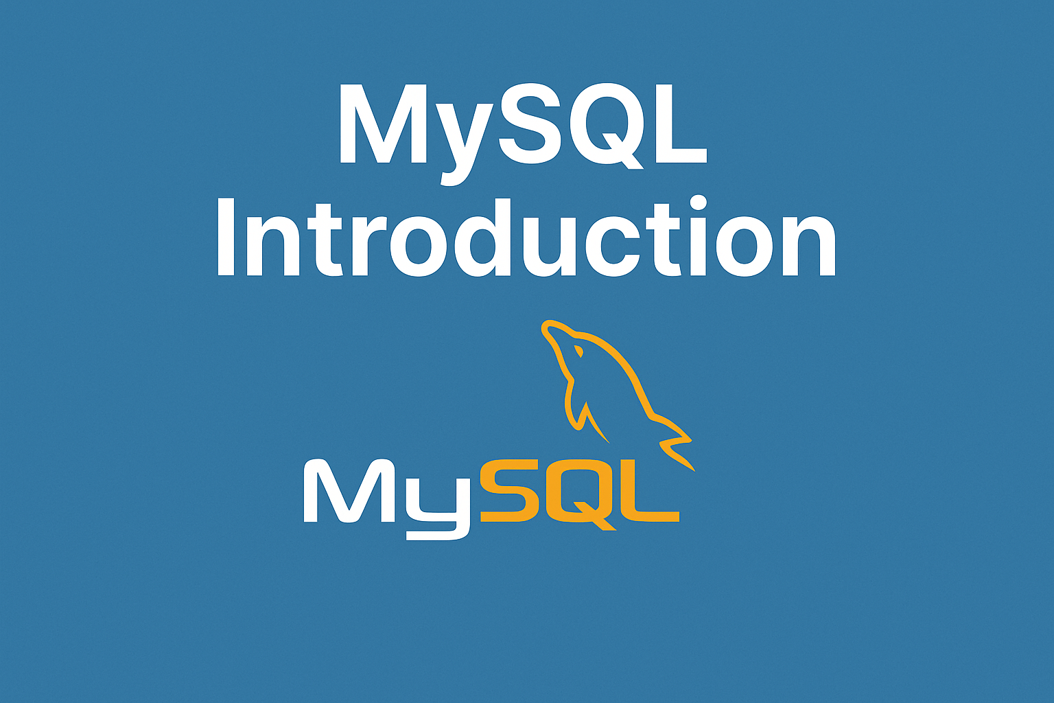 MySQL Introduction 1 MySQL Introduction