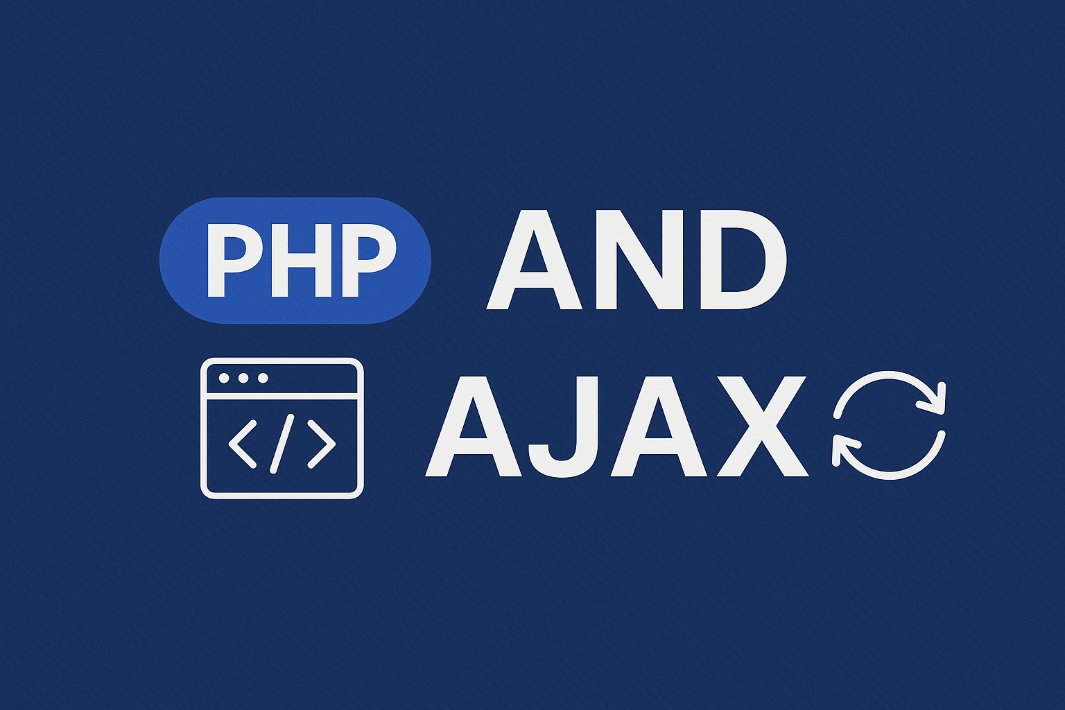 PHP and Ajax 1 PHP and Ajax