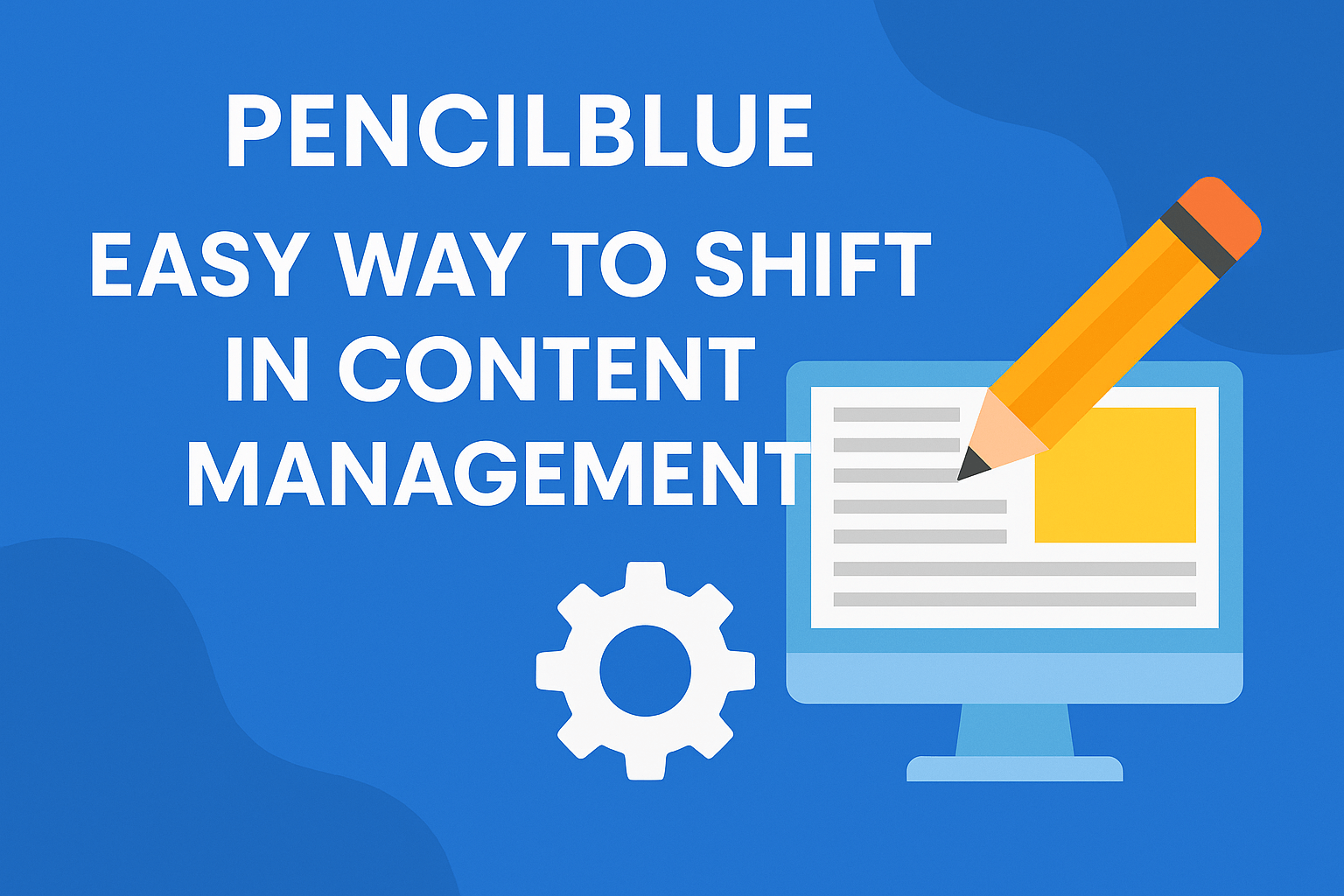 Pencilblue: Easy Way to Shift in Content Management 1 Pencilblue: Easy Way to Shift in Content Management