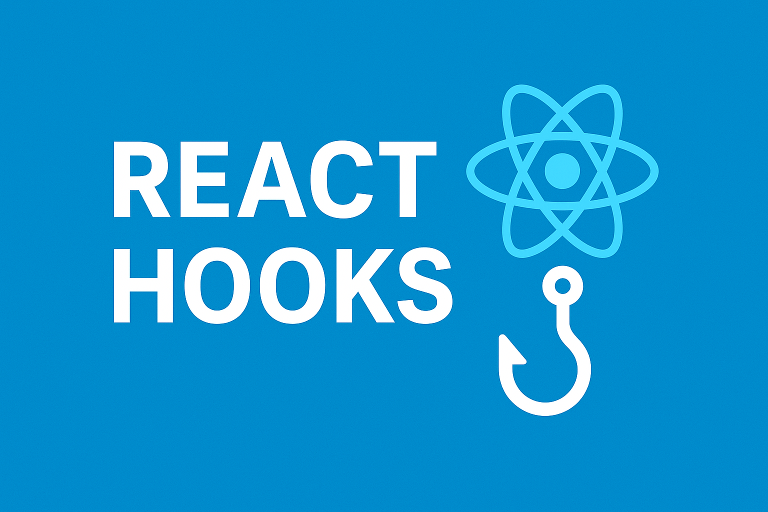 React Hooks : Easy and Helpful guide to Modern React State Management