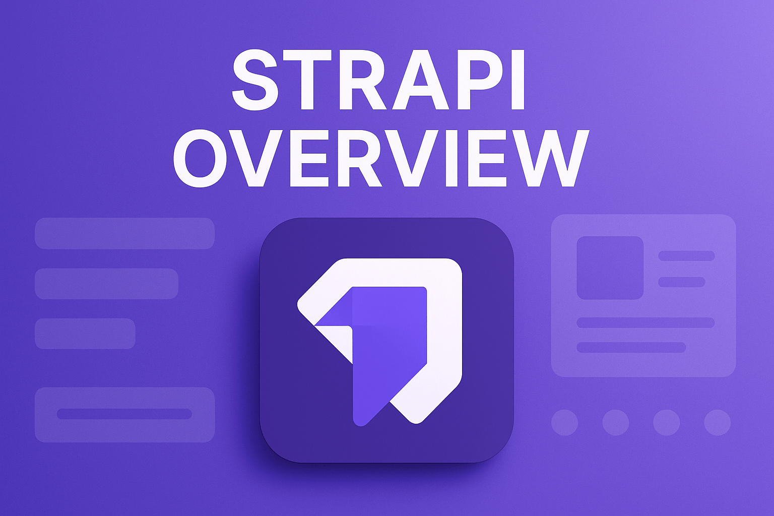 Strapi Overview 1 Strapi Overview