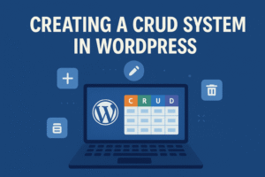 Creating a CRUD system in WordPress