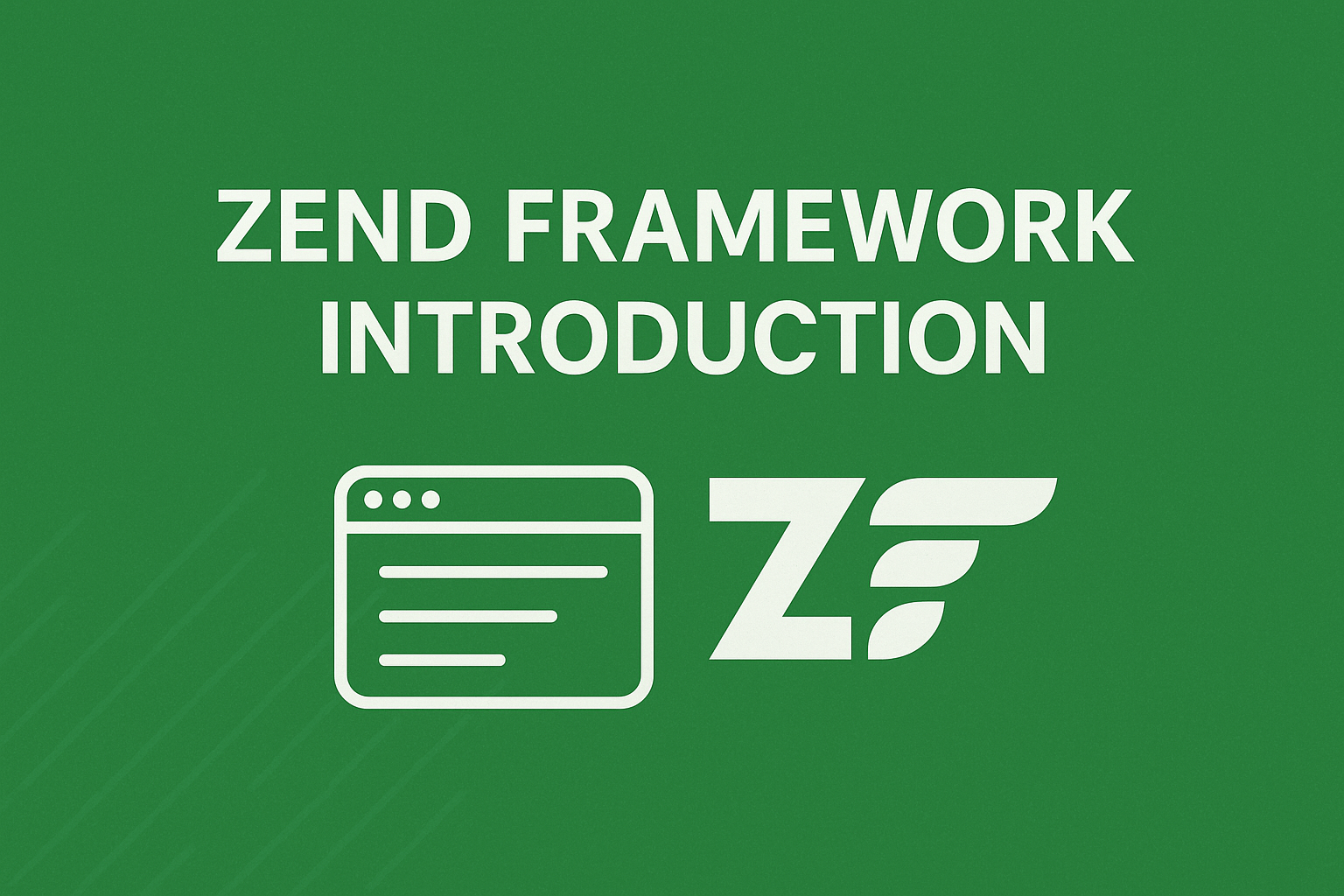 Zend Framework Introduction