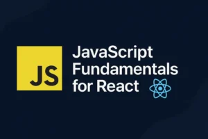 JavaScript Fundamentals for React